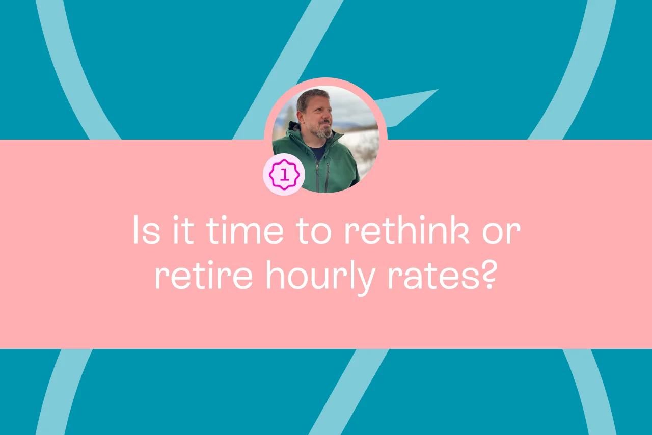 Is it time to rethink or retire hourly rates?